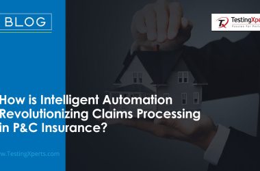 how-is-intelligent-automation-revolutionizing-claims-processing-in-p&c-insurance?