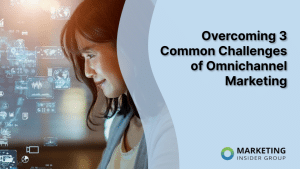 overcoming-3-common-challenges-of-omnichannel-marketing