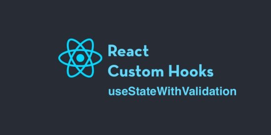 react-custom-hook:-usestatewithvalidation