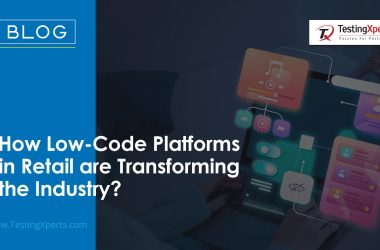 how-low-code-platforms-in-retail-are-transforming-the-industry?