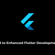 the-road-to-enhanced-flutter-development-part-1