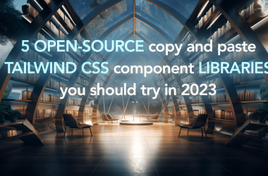 -5-open-source-copy-and-paste-tailwind-css-component-libraries-you-have-to-try-in-2023-