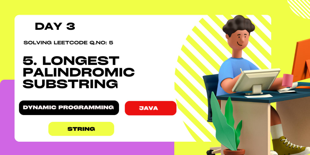 solving-leetcode-“5.-longest-palindromic-substring”-using-dynamic-programming