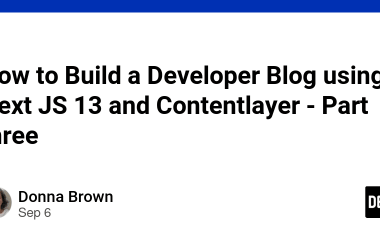 how-to-build-a-developer-blog-using-next-js-13-and-contentlayer-–-part-three