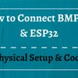 how-to-connect-bmp-280-to-esp32:-get-pressure-&-temp