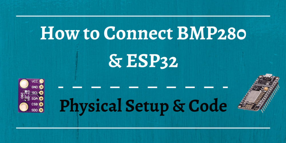 how-to-connect-bmp-280-to-esp32:-get-pressure-&-temp