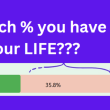 how-much-%-you-have-used-out-of-your-life???