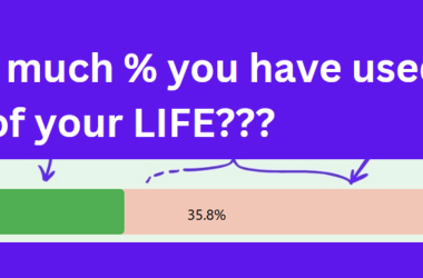 how-much-%-you-have-used-out-of-your-life???