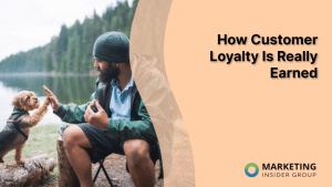 how-customer-loyalty-is-really-earned