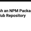 publish-an-npm-package-from-a-github-repository