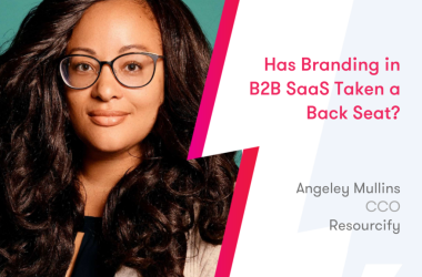 has-branding-in-b2b-saas-taken-a-back-seat?