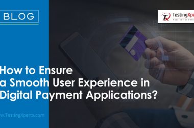 how-to-ensure-a-smooth-user-experience-in-digital-payment-applications?