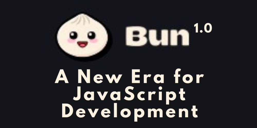 bun-1.0:-a-new-era-for-javascript-development