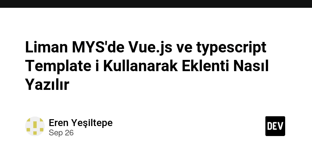 liman-mys’de-vue.js-ve-typescript-template-i-kullanarak-eklenti-nasil-yazilir