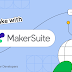make-with-makersuite-–-part-1:-an-introduction
