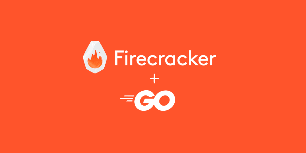 managing-firecracker-microvms-in-go