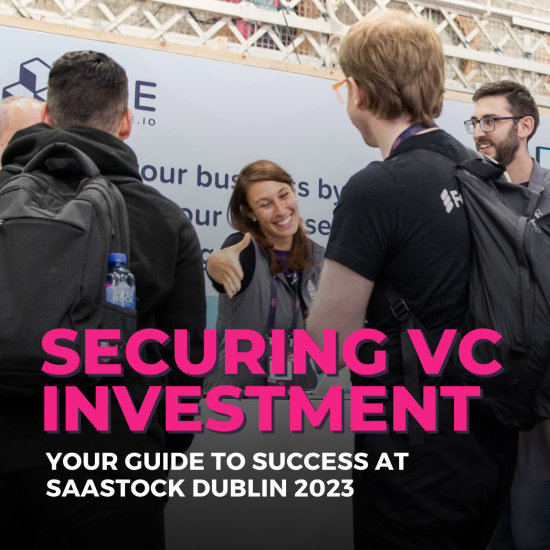 securing-vc-investment:-your-guide-to-success-at-saastock-dublin-2023