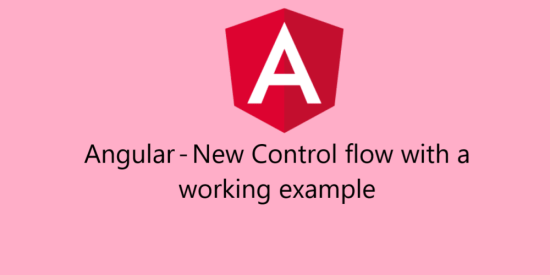 angular-—-new-control-flow-with-a-working-example