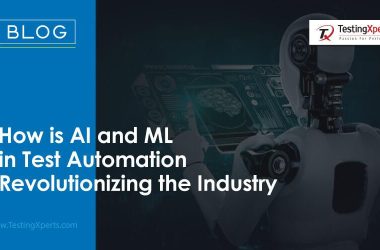 how-is-ai-and-ml-in-test-automation-revolutionizing-the-industry