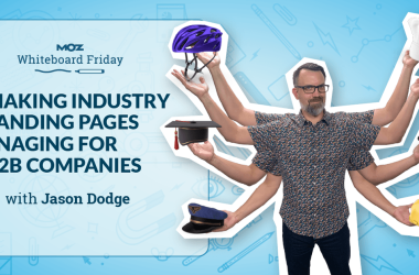 making-industry-landing-pages-engaging-for-b2b-companies-–-whiteboard-friday