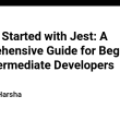 getting-started-with-jest:-a-comprehensive-guide-for-beginners-and-intermediate-developers