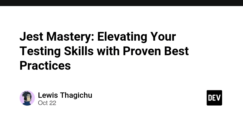 jest-mastery:-elevating-your-testing-skills-with-proven-best-practices