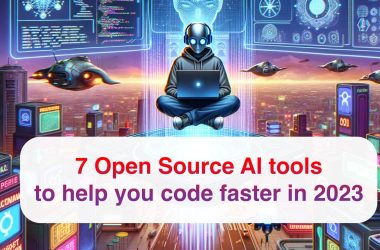 7-open-source-ai-projects-to-code-faster-in-2023-