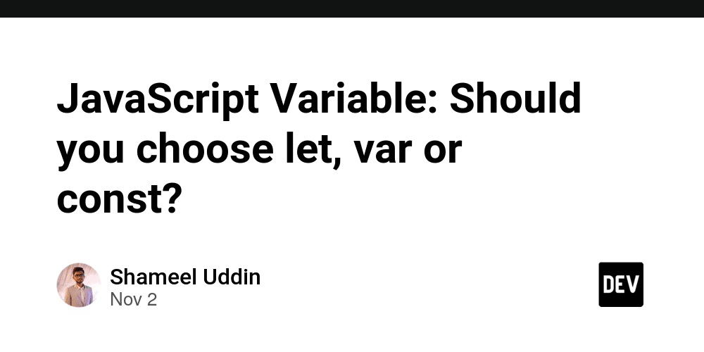 javascript-variable:-should-you-choose-let,-var-or-const?