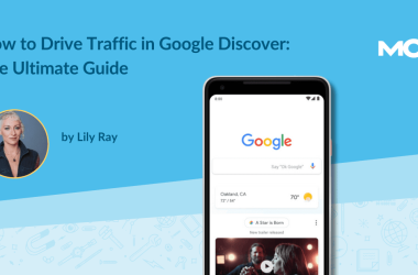 how-to-drive-traffic-in-google-discover:-the-ultimate-guide