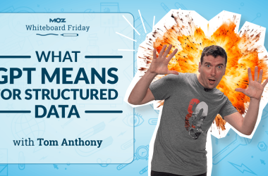 what-gpt-means-for-structured-data-–-whiteboard-friday