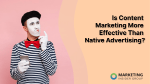 is-content-marketing-more-effective-than-native-advertising?