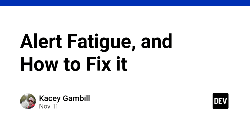 alert-fatigue,-and-how-to-fix-it