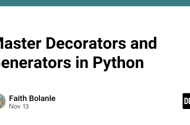 master-decorators-and-generators-in-python