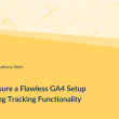 ensure-a-flawless-ga4-setup-and-ongoing-tracking-functionality