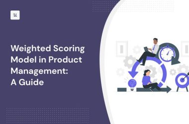 weighted-scoring-model-in-product-management:-a-guide