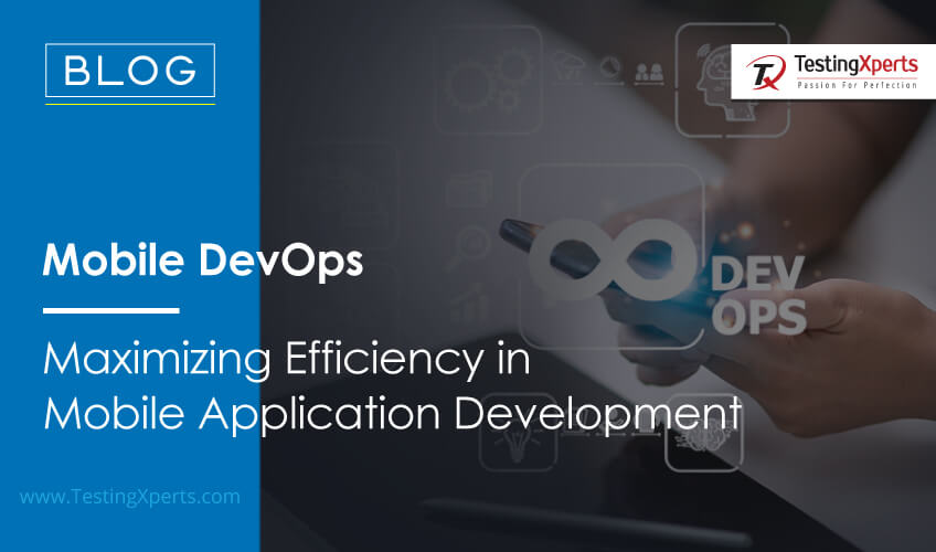 mobile-devops-–-maximizing-efficiency-in-mobile-application-development