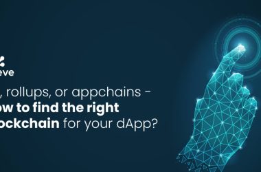 l1,-rollup,-or-appchain-–-how-to-find-the-right-blockchain-for-your-dapp?