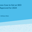 build-a-business-case-to-get-an-international-seo-investment-approved-for-2024