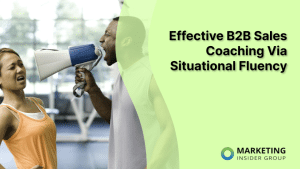 effective-b2b-sales-coaching-via-situational-fluency