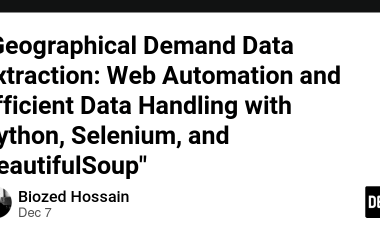 “geographical-demand-data-extraction:-web-automation-and-efficient-data-handling-with-python,-selenium,-and-beautifulsoup”-