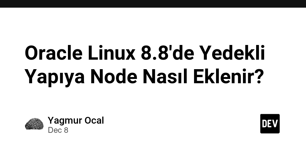 oracle-linux-8.8’de-yedekli-yapiya-node-nasil-eklenir?