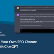how-to-build-your-own-seo-chrome-extension-with-chatgpt