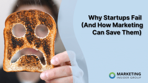 why-startups-fail-(and-how-marketing-can-save-them)