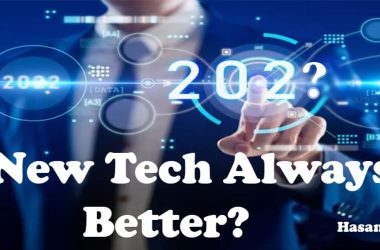is-new-tech-always-better?