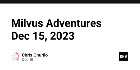 milvus-adventures-dec-15,-2023