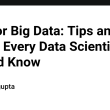 sql-for-big-data:-tips-and-tricks-every-data-scientist-should-know