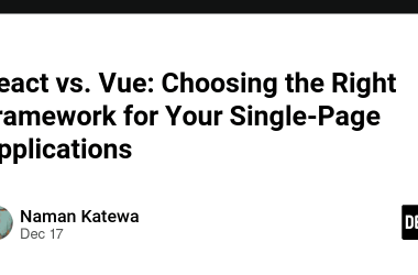 react-vs.-vue:-choosing-the-right-framework-for-your-single-page-applications