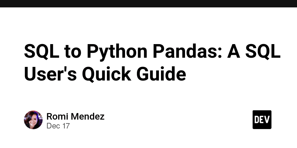 sql-to-python-pandas:-a-sql-user’s-quick-guide