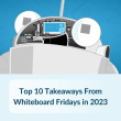 top-10-takeaways-from-whiteboard-fridays-in-2023