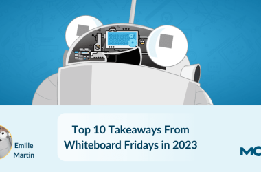 top-10-takeaways-from-whiteboard-fridays-in-2023